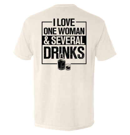 I Love One Woman & Several Drinks