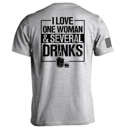 I Love One Woman & Several Drinks